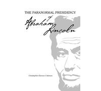 Christopher Kiernan Colem The Paranormal Presidency of Abraham Linco (Tascabile)