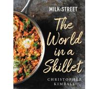 Christopher Kimball Milk Street: The World in a Skillet (Copertina rigida)