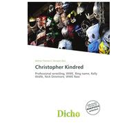 Christopher Kindred: Professional wrestling, WWE, Ring name, Kelly Wolfe, Nick Dinsmore, WWE Raw