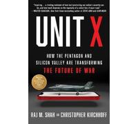 Christopher Kirchhoff Raj M. Shah Unit X (Copertina rigida)