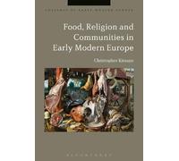 Christopher Kis Food, Religion and Communities in Early Moder (Copertina rigida)