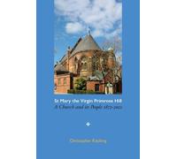 Christopher Kitching St Mary the Virgin Primrose Hill (Tascabile)