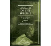 Christopher Kitson Legacies of the Sublime (Tascabile)