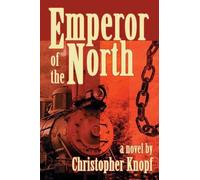 Christopher Knopf Emperor of the North (Tascabile)