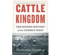Christopher Knowlton Cattle Kingdom (Tascabile)
