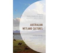Christopher Kueh Australian Wetland Cultures (Copertina rigida)
