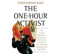 Christopher Kush The One-Hour Activist (Tascabile)