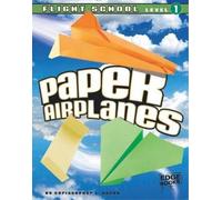 Christopher L Harbo Paper Airplanes, Flight School Level 1 (Copertina rigida)