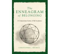 Christopher L. Heuertz The Enneagram of Belonging (Tascabile)
