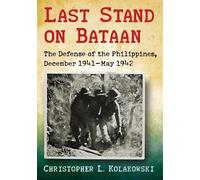 Christopher L. Kolakowski Last Stand on Bataan (Tascabile)