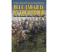 Christopher L. Miller Blue and Gray on the Border (Tascabile)