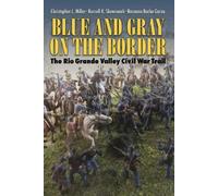 Christopher L. Miller Blue and Gray on the Border (Tascabile)