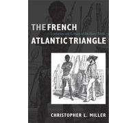 Christopher L. Miller The French Atlantic Triangle (Copertina rigida)