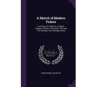 Christopher Lake Moody A Sketch of Modern France (Copertina rigida)