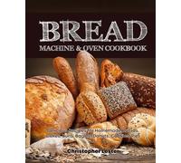 Christopher Lester Bread Machine & Oven Cookbook (Tascabile) Baking Cookbooks