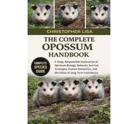 Christopher Lisa The Complete Opossum Handbook (Tascabile)