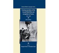 Margaret Atack Framing Narratives of the Second World War and Occupa (Tascabile)