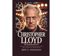 CHRISTOPHER LLOYD BIOGRAPHY: The Real Story of Christopher Lloyd’s Rise to Fame and Timeless Roles