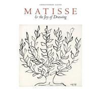 Christopher Lloyd Matisse and the Joy of Drawing (Copertina rigida)