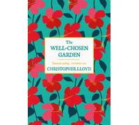 Christopher Lloyd The Well-Chosen Garden (Tascabile)