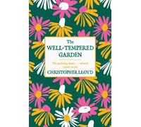 Christopher Lloyd The Well-Tempered Garden (Tascabile)