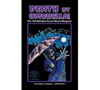 Christopher Lom Death by Umbrella The 100 Weirdest Horror Mo (Copertina rigida)