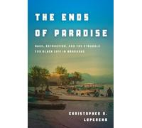 Christopher Loperena The Ends of Paradise (Tascabile)