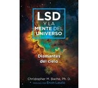 Christopher M. Bache LSD y la mente del universo (Tascabile)