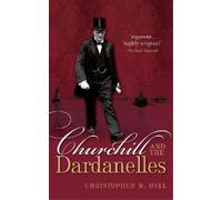 Christopher M. Bell Churchill and the Dardanelles (Tascabile)