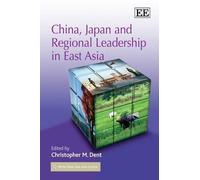 Christopher M. China, Japan and Regional Leadership in East (Copertina rigida)