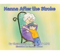 Christopher M Cirino Nanna After the Stroke (Tascabile)
