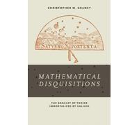 Christopher M. Graney "Mathematical Disquisitions" (Copertina rigida)