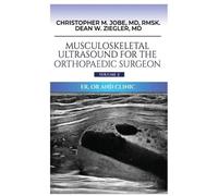 Christopher M J Musculoskeletal Ultrasound for the Orthopaedi (Copertina rigida)