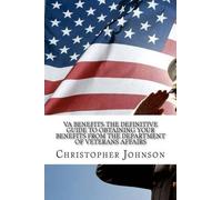 Christopher M J VA Benefits-The Definitive Guide to Obtaining Your B (Tascabile)