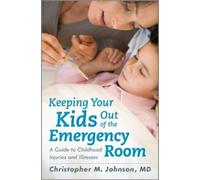 Christopher M. John Keeping Your Kids Out of the Emergency R (Copertina rigida)