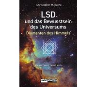 Christopher M. LSD und das Bewusstsein des Universums: Diamanten de (Tascabile)