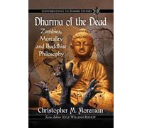 Christopher M. Moreman Dharma of the Dead (Tascabile)