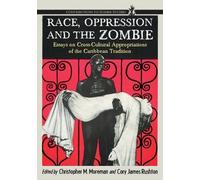 Christopher M. Moreman Race, Oppression and the Zombie (Tascabile)