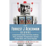 Christopher M. O’Brien The Forrest J Ackerman Oeuvre (Tascabile)