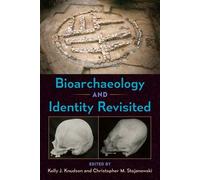 Christopher M. Stojanows Bioarchaeology and Identity Revisit (Copertina rigida)