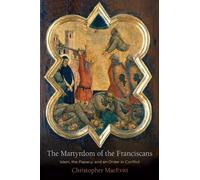 Christopher MacEvitt The Martyrdom of the Franciscans (Copertina rigida)