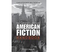 Christopher MacGowan The Twentieth-Century American Fiction Handbook (Tascabile)