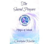 Christopher Macklin Ph D The Sacred Prayers (Tascabile)