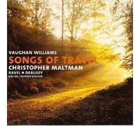 Christopher Maltman - Vaughan Williams: Songs of Travel (orchestral version) ; Ravel: Don Quichotte a Dulcinee, Valses nobles et Sentimentales , Debussy:Le livre de Baudelaire- christopher maltman /Thierry Fischer / BBC symphony orchestra