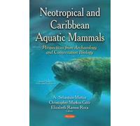 Christopher Mar Neotropical & Caribbean Aquatic Mammals Perspectives (Tascabile)
