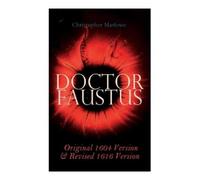 Christopher Marlowe Doctor Faustus - Original 1604 Version & Revise (Tascabile)