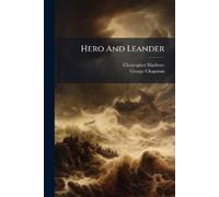 Christopher Marlowe George Chapman Hero And Leander (Tascabile)