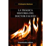 Christopher Marlowe La trágica historia del doctor Fausto (Tascabile)