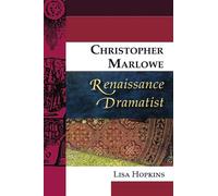 Christopher Marlowe, Renaissance Dramatist