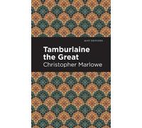 Christopher Marlowe Tamburlaine the Great (Copertina rigida) Mint Editions